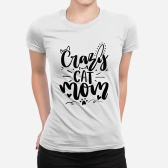 Crazy Cat Mom Women T-shirt | Crazezy