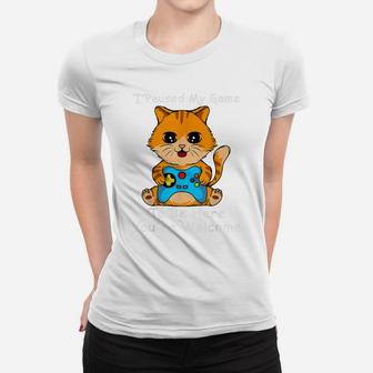 Cute Cat Gamer Shirt ,I Paused My Game To Be Here Women T-shirt | Crazezy AU