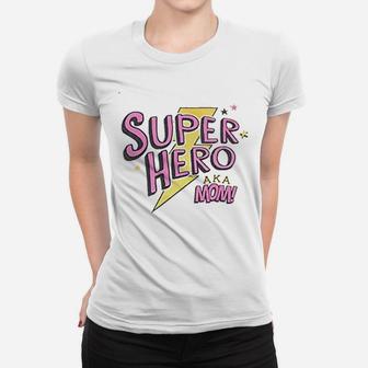 Day Super Hero Mom Women T-shirt | Crazezy CA