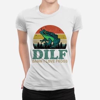 Dilf-Damn I Love Frogs Funny Saying Frog-Amphibian Lovers Women T-shirt | Crazezy CA