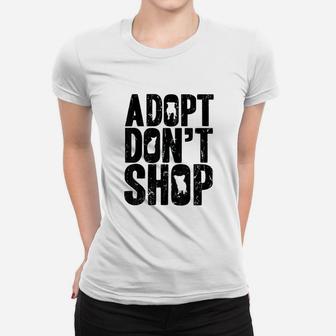 Do Not Shop Adopt Women T-shirt | Crazezy AU