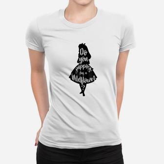 Do You Suppose Shes A Wildflower Women T-shirt | Crazezy