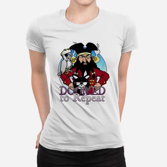 Doomed To Repeat Comic Strip Bird Cat Pirate Funny Women T-shirt | Crazezy