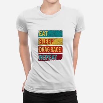 Drag Racing Eat Sleep Drag Race Repeat Baby Women T-shirt | Crazezy