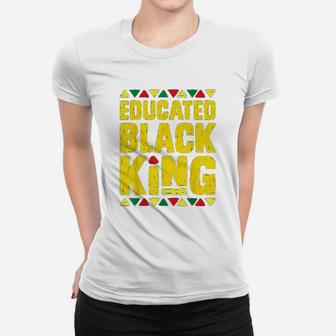 Educated Black King Women T-shirt | Crazezy UK