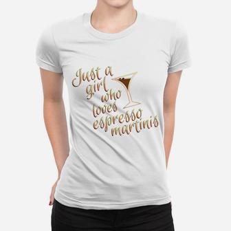 Espresso Martini Gift For Women Who Drink Coffee And Vodka Women T-shirt | Crazezy AU