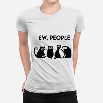 Ew People Cat Lovers Meowy Women T-shirt | Crazezy