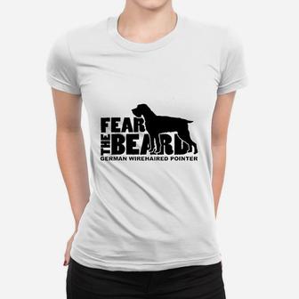 Fear The Beard German Wirehaired Pointer Women T-shirt | Crazezy