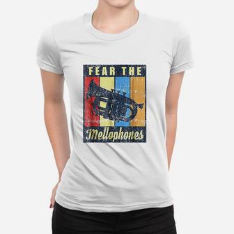 Fear The Mellophones Women T-shirt | Crazezy