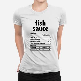 Fish Sauce Nutrition Funny Thanksgiving Christmas Food Women T-shirt | Crazezy UK