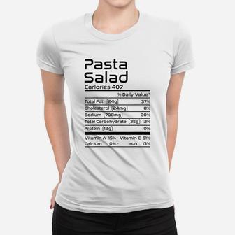 Fun Pasta Salad Nutrition Facts Thanksgiving Christmas Food Women T-shirt | Crazezy DE
