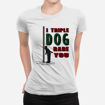 Funny Christmas Flag Pole I Triple Dog Dare You Xmas Pajamas Women T-shirt | Crazezy