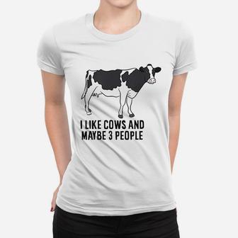 Funny Cow Farmer I Like Cows And Maybe 3 People Cattle Cow Women T-shirt - Thegiftio UK