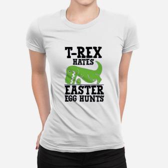 Funny Easter Trex Hates Easter Egg Hunts Women T-shirt | Crazezy CA