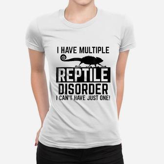 Funny I Have Multiple Reptile Disorder Lizard Lovers Women T-shirt | Crazezy