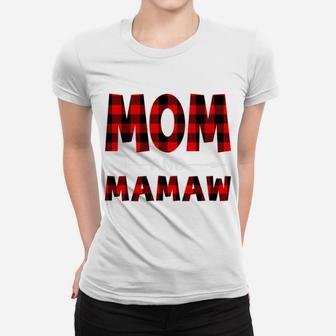 Funny I Have Two Titles Mom & Mamaw Red Plaid Mothers Day Sweatshirt Women T-shirt | Crazezy