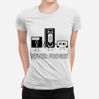Funny Never Forget Cassette, Vhs, Floppy Disk, Tape Vintage Women T-shirt | Crazezy