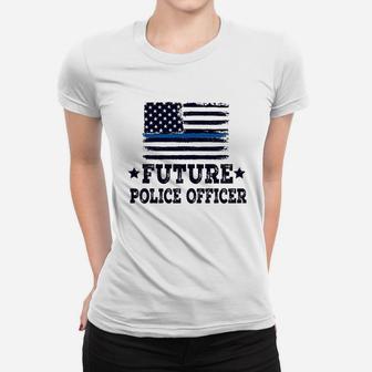 Future Police Officer Women T-shirt | Crazezy CA