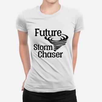 Future Storm Chaser Women T-shirt | Crazezy CA