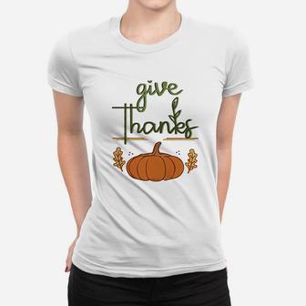 Give Thanks Thanksgiving Women T-shirt | Crazezy DE