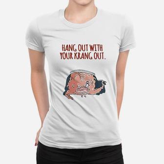 Hang Out With Your Krang Out Funny 90S Graphic Women T-shirt | Crazezy