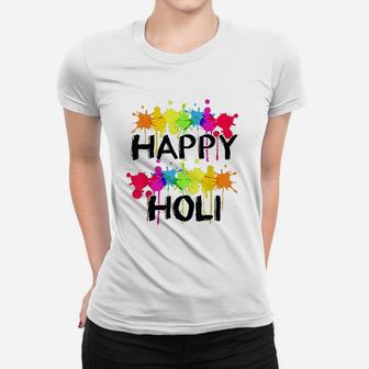 Happy Holi Indian Spring Festival Of Colors Women T-shirt | Crazezy CA