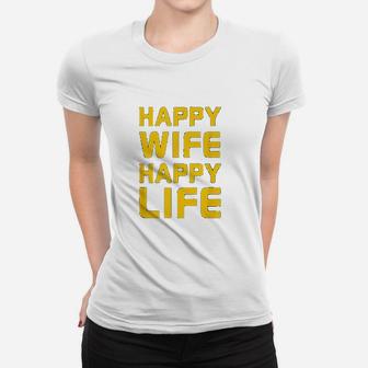 Happy Wife Happy Life Women T-shirt | Crazezy AU