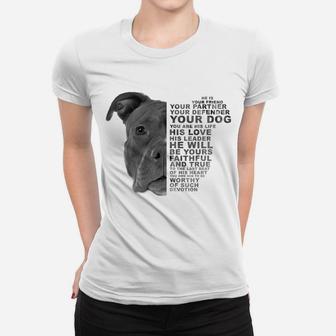 He Is Your Friend Your Partner Your Dog Puppy Pitbull Pittie Women T-shirt | Crazezy