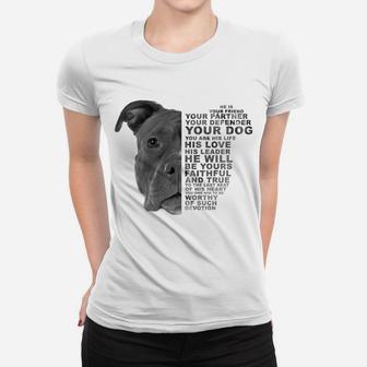 He Is Your Friend Your Partner Your Dog Puppy Pitbull Pittie Women T-shirt | Crazezy CA