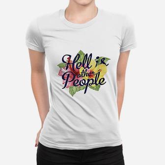 Hell Is Other People Tropical Flowers Women T-shirt | Crazezy AU