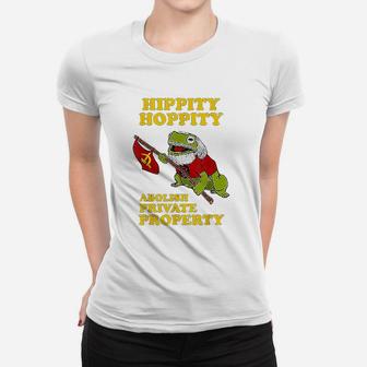 Hippity Hoppity Abolish Private Property Frog Women T-shirt | Crazezy