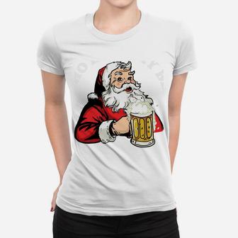 Ho Ho Hold My Beer Funny Santa Claus Christmas Sweatshirt Women T-shirt | Crazezy
