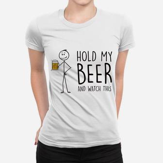 Hold My Beer And Watch This - Stick Figure Women T-shirt | Crazezy