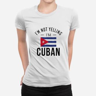 I Am Not Yelling Cuban Women T-shirt | Crazezy UK