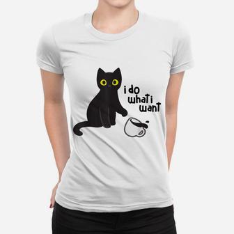 I Do What I Want Cat Funny Gift For Pet Lovers Women T-shirt | Crazezy UK