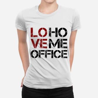 I Love Home Office Job At Home Wfh Remote Work Lover Women T-shirt | Crazezy DE