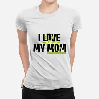 I Love It When My Mom Lets Me Play Video Games Women T-shirt | Crazezy AU