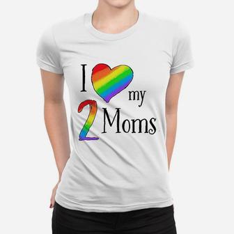 I Love My 2 Moms Pride Rainbow Heart Baby Women T-shirt | Crazezy