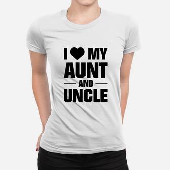 I Love My Aunt And Uncle Women T-shirt - Thegiftio