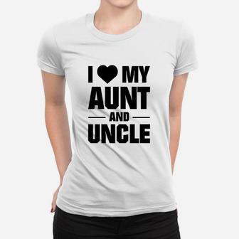 I Love My Aunt And Uncle Women T-shirt - Thegiftio