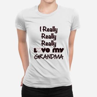 I Really Love My Grandma Grandmother Women T-shirt | Crazezy CA