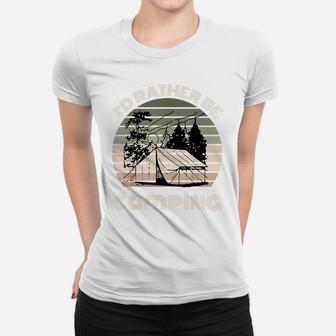 I'd Rather Be Camping | Sunset Camping Campers Men Or Women Women T-shirt | Crazezy CA