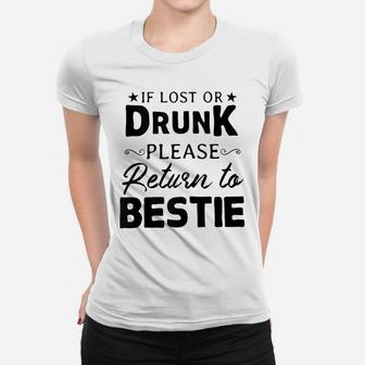 If Lost Or Drunk Please Return To Bestie Friend Wine Beer Women T-shirt | Crazezy CA