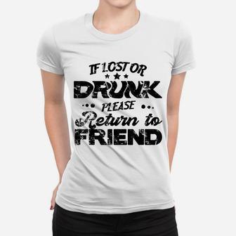 If Lost Or Drunk Please Return To My Friend Couple Women T-shirt | Crazezy