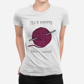 I'm A Knotty Hooker Funny Crochet Lover Cute Crocheter Humor Sweatshirt Women T-shirt | Crazezy