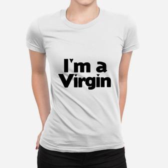 Im A Virgin Women T-shirt | Crazezy AU