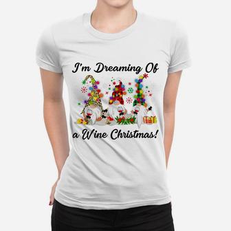 I'm Dreaming Of A Wine Christmas Gnome T-Shirt Xmas Drinking Women T-shirt | Crazezy