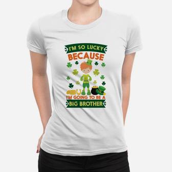 Im So Lucky Going To Be A Big Brother St Patricks Day Women T-shirt - Thegiftio UK