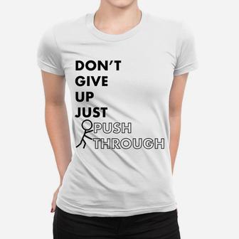 Inspirational Fun Funny Awareness Encouraging Unisex Gift Women T-shirt | Crazezy