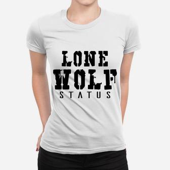 Introvert Funny Gift - Lone Wolf Status Women T-shirt | Crazezy CA